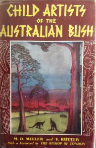 Cover of the book Child Artists of the Australian Bush by Mary Durack Miller and Florence Rutter, published in 1952.